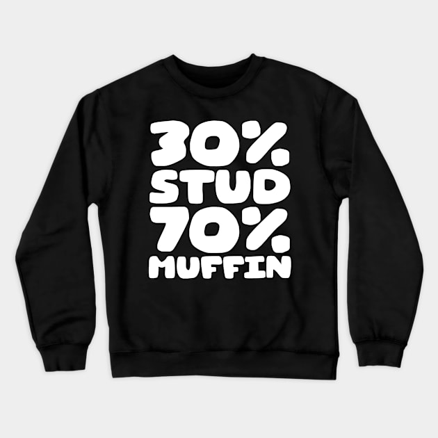 30 Stud 70 Muffin Crewneck Sweatshirt by colorsplash